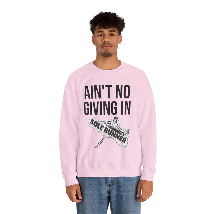Ain't No Giving In: Unisex Heavy Blend™ Crewneck Sweatshirt