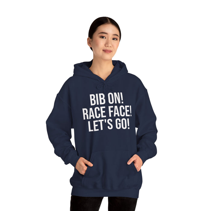 Bib On! Race Face! Let's Go!: Unisex Heavy Blend™ Hooded Sweatshirt