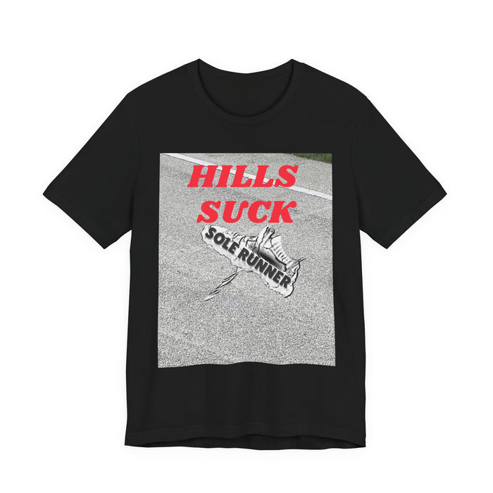 Hills Suck: Unisex Jersey Short Sleeve Tee