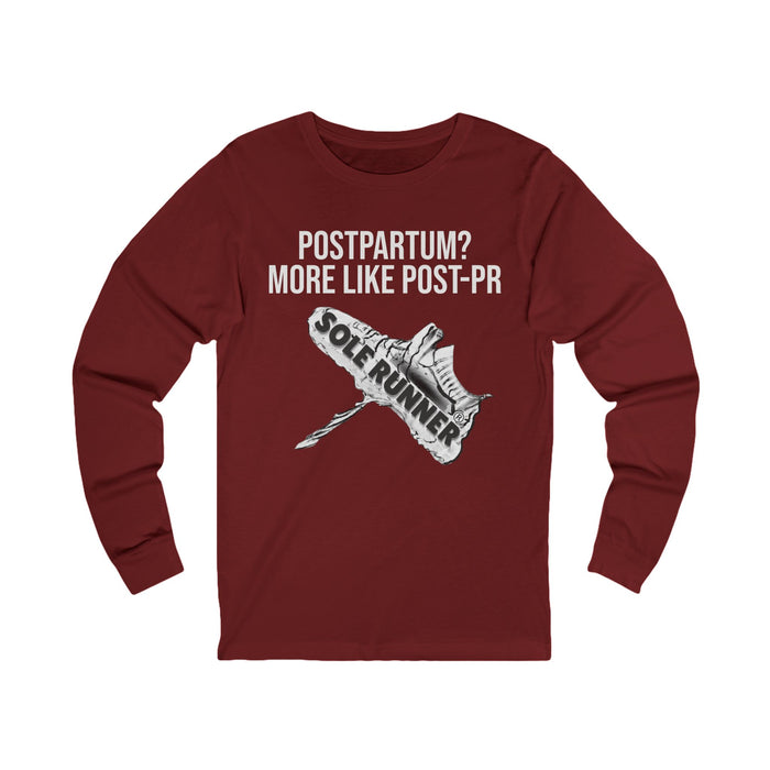 Postpartum? More Like Post-PR: Unisex Jersey Long Sleeve Tee