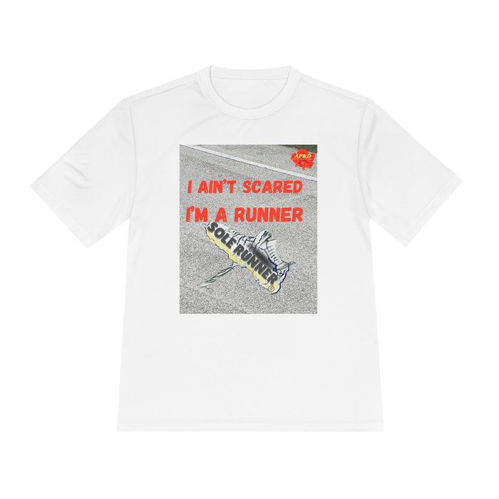 I Ain't Scared, I'm A Runner: Whimsical Moisture Wicking Unisex T-Shirt For Runners