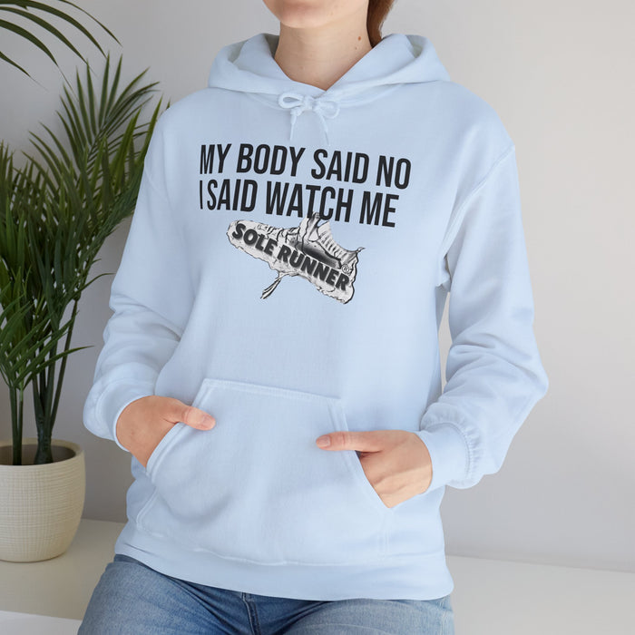 My Body Said No. I Said Watch Me: Unisex Heavy Blend™ Hooded Sweatshirt
