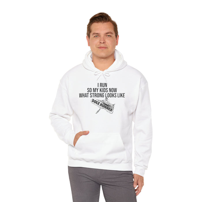 I Run So My Kids Know What Strong Looks Like: Unisex Heavy Blend™ Hooded Sweatshirt