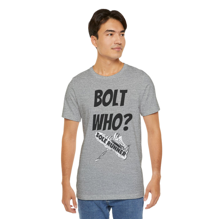 Bolt Who?: Unisex Jersey Short Sleeve Tee