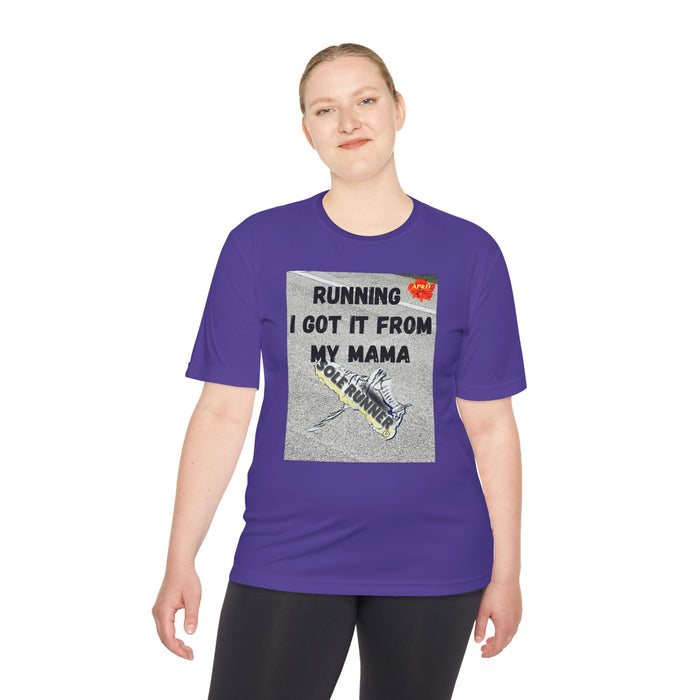 Running-I Got It From My Mama. Whimsical Moisture Wicking Unisex T-Shirt For Runners