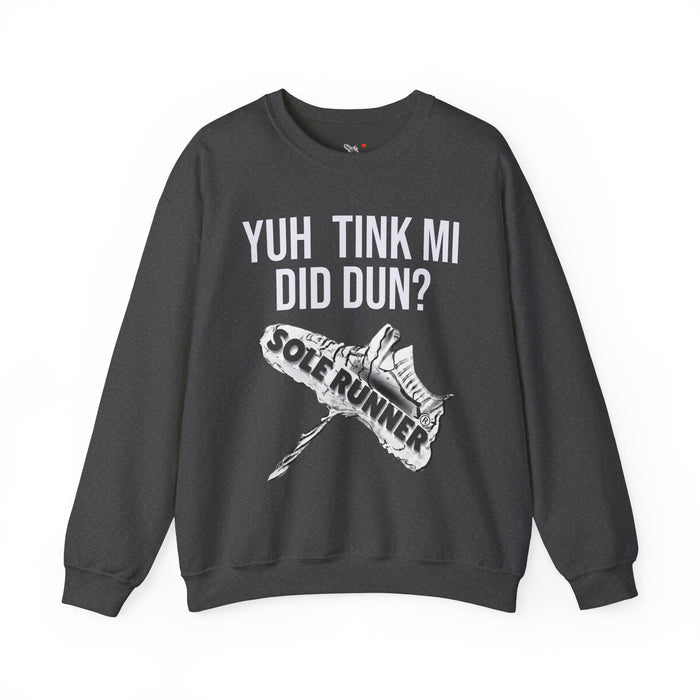 Yuh Tink Mi Did Dun?: Unisex Heavy Blend™ Crewneck Sweatshirt