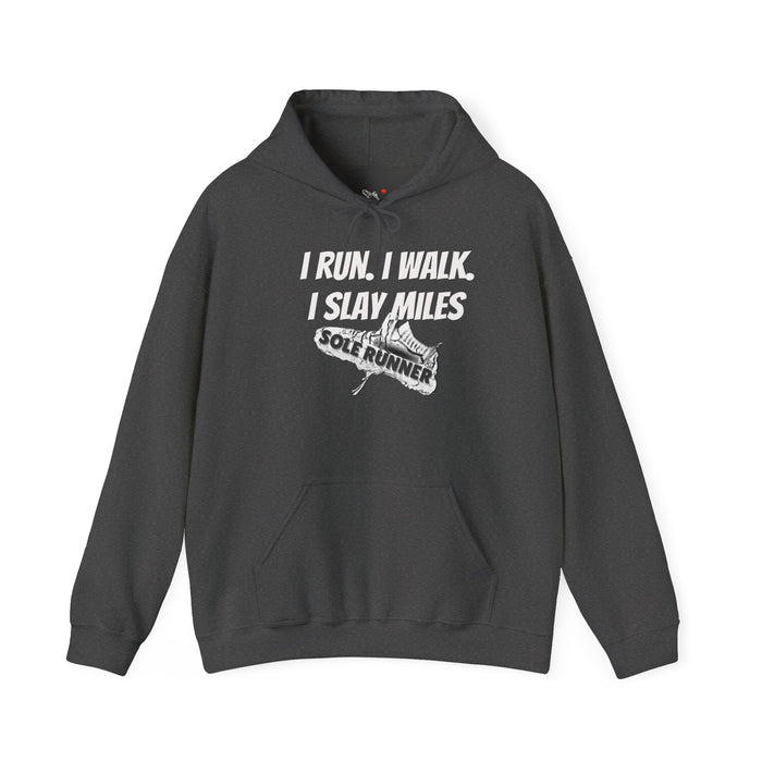 I Run. I Walk. I Slay Miles: Unisex Heavy Blend™ Hooded Sweatshirt