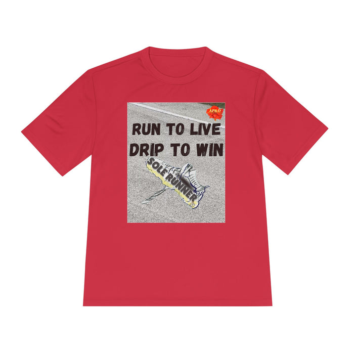 Run to Live, Drip to Win-Whimsical Moisture Wicking Unisex T-Shirt For Runners