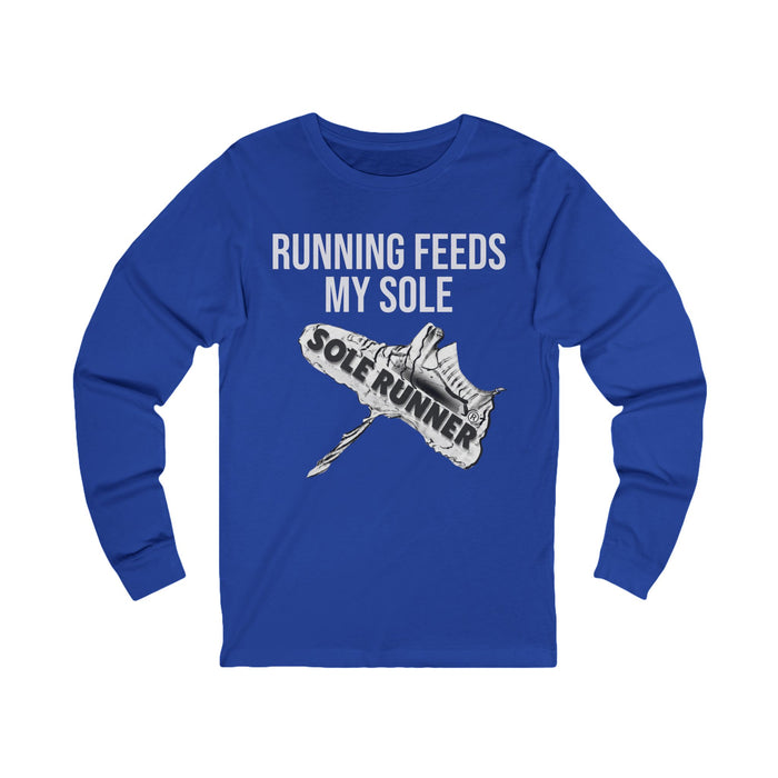 Running Feeds My Sole: Unisex Jersey Long Sleeve Tee