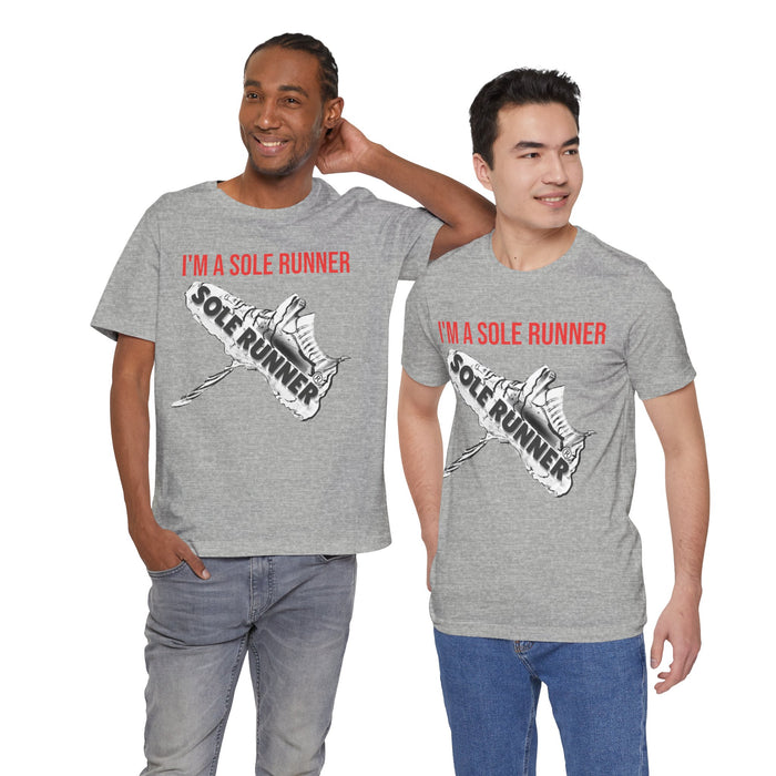 I'm A Sole Runner®: Unisex Jersey Short Sleeve Tee