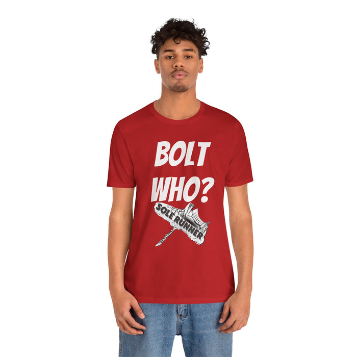 Bolt Who?: Unisex Jersey Short Sleeve Tee