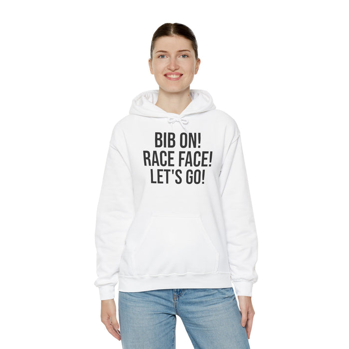 Bib On! Race Face! Let's Go!: Unisex Heavy Blend™ Hooded Sweatshirt
