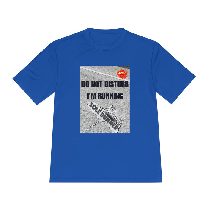 Do Not Disturb. I'm Running - Humorous Moisture Wicking Unisex T-Shirt for Runners