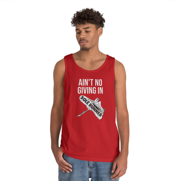 Ain't No Giving In: Unisex Heavy Cotton Tank Top