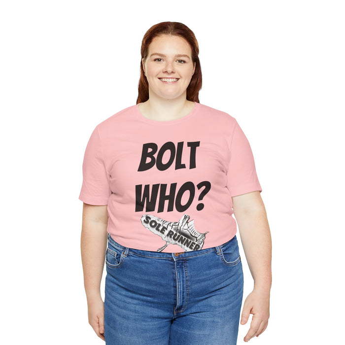 Bolt Who?: Unisex Jersey Short Sleeve Tee