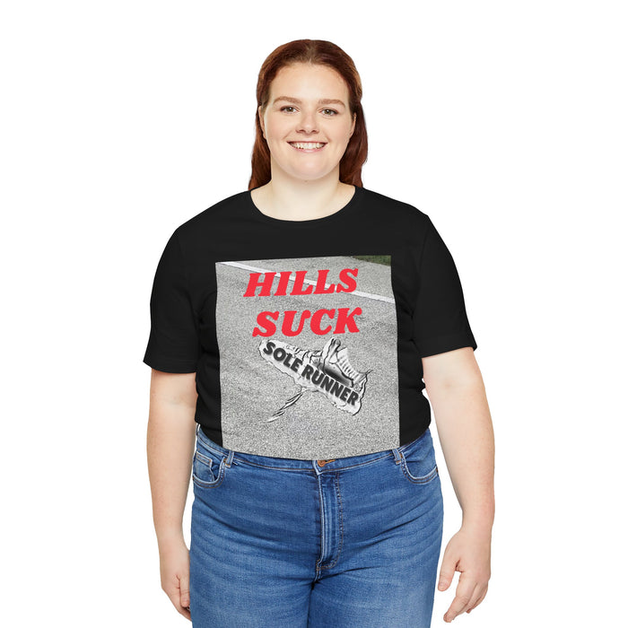 Hills Suck: Unisex Jersey Short Sleeve Tee