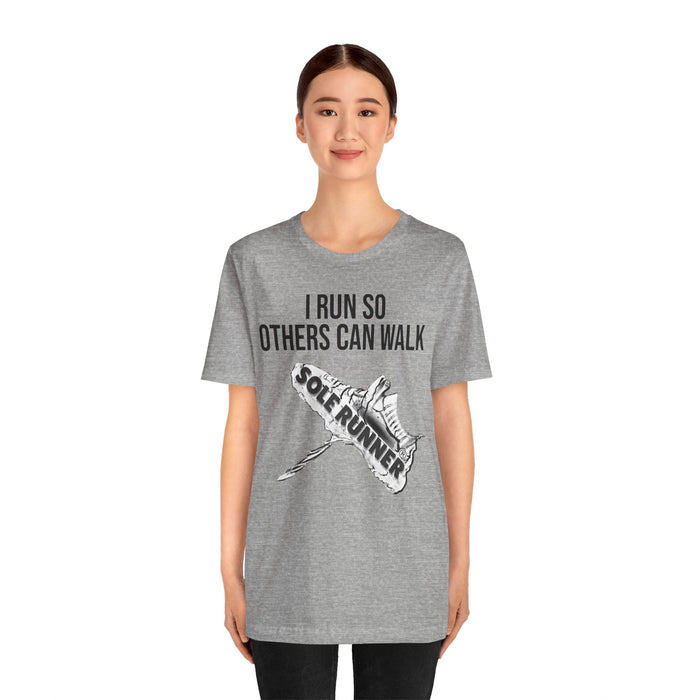 I Run So Others Can Walk: Unisex Jersey Short Sleeve Tee