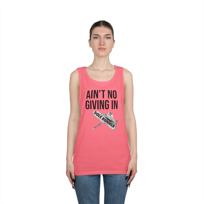 Ain't No Giving In: Unisex Heavy Cotton Tank Top