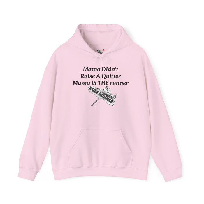 Mama Didn't Raise A Quitter. Mama IS THE Runner: Unisex Heavy Blend™ Hooded Sweatshirt