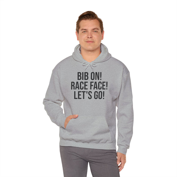 Bib On! Race Face! Let's Go!: Unisex Heavy Blend™ Hooded Sweatshirt