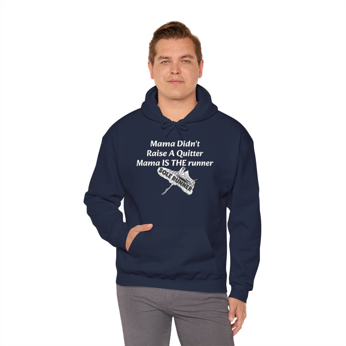 Mama Didn't Raise A Quitter. Mama IS THE Runner: Unisex Heavy Blend™ Hooded Sweatshirt