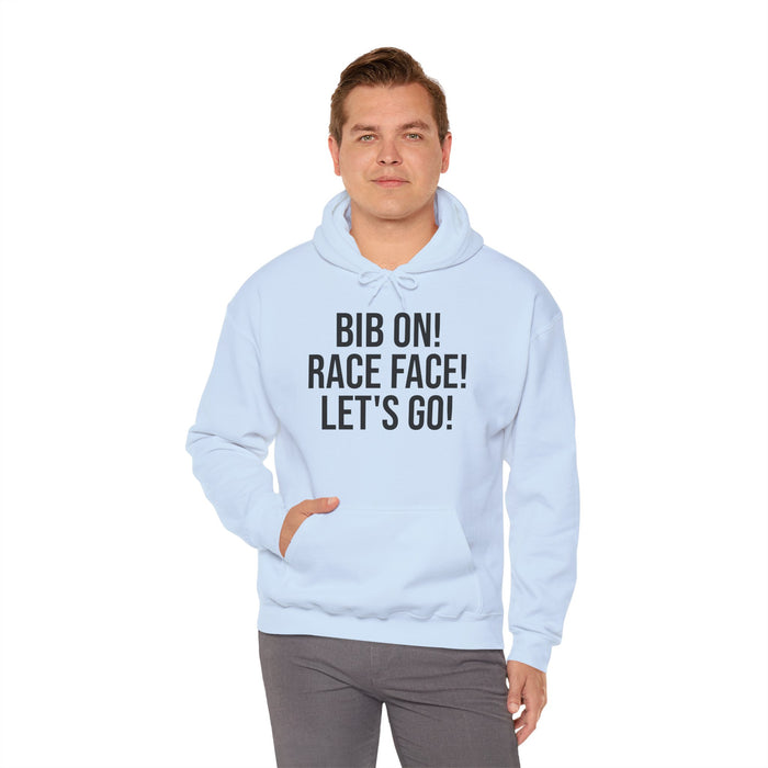 Bib On! Race Face! Let's Go!: Unisex Heavy Blend™ Hooded Sweatshirt