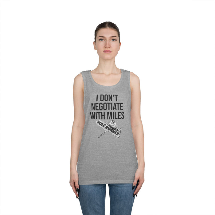I Don't Negotiate With Miles: Unisex Heavy Cotton Tank Top