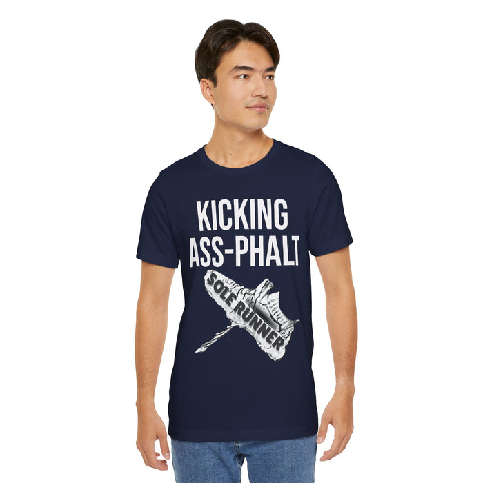 Kicking Ass-Phalt: Unisex Jersey Short Sleeve Tee