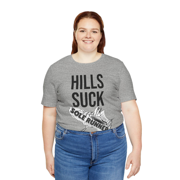 Hills Suck: Unisex Jersey Short Sleeve Tee