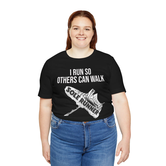 I Run So Others Can Walk: Unisex Jersey Short Sleeve Tee