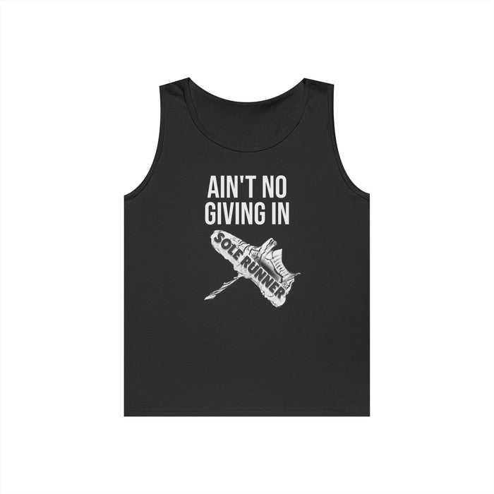 Ain't No Giving In: Unisex Heavy Cotton Tank Top