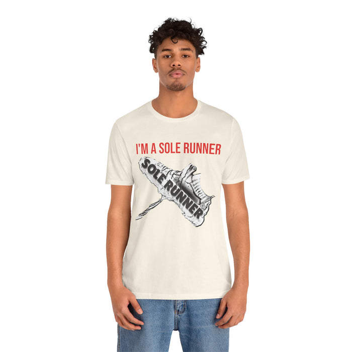 I'm A Sole Runner®: Unisex Jersey Short Sleeve Tee