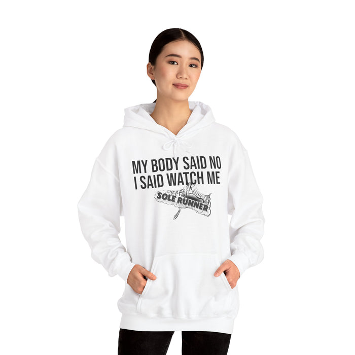 My Body Said No. I Said Watch Me: Unisex Heavy Blend™ Hooded Sweatshirt