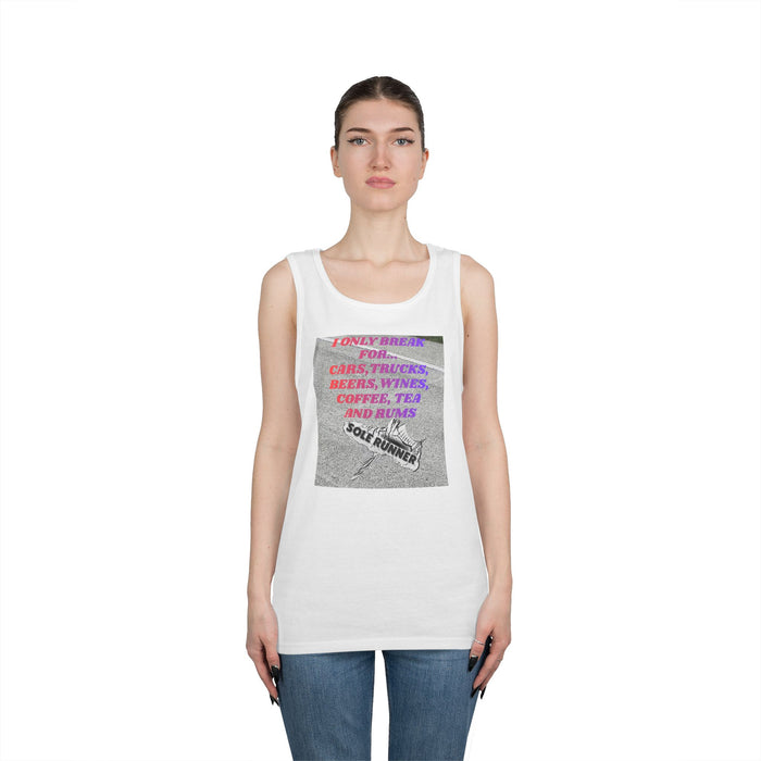 I Only Run For Cars, Trucks, Beers, Wines, Coffee, Tea, And Rums: Unisex Heavy Cotton Tank Top