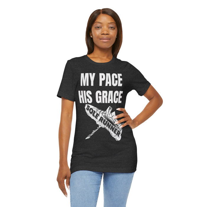 MY PACE. HIS GRACE: Unisex Jersey Short Sleeve Tee