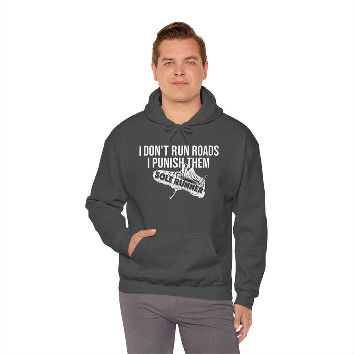 I Don't Run Roads. I Punish Them: Unisex Heavy Blend™ Hooded Sweatshirt