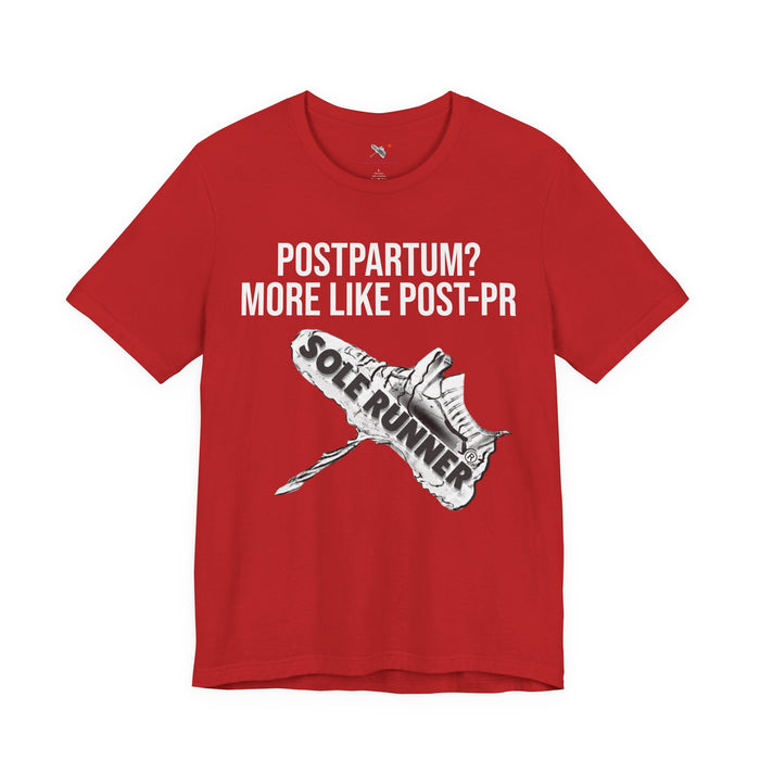 Postpartum? More Like Post-PR: Unisex Jersey Short Sleeve Tee