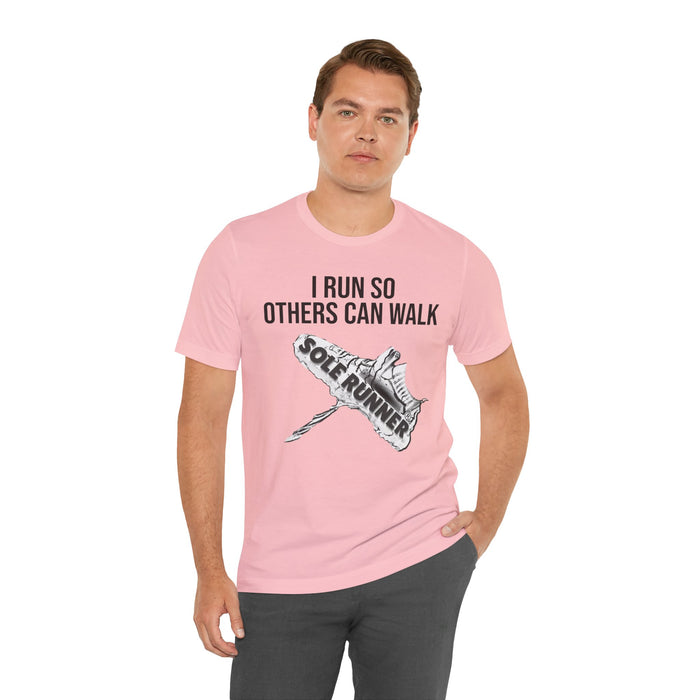 I Run So Others Can Walk: Unisex Jersey Short Sleeve Tee