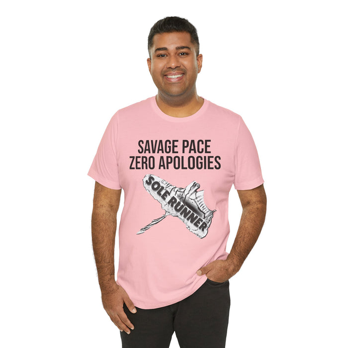 Savage Pace Zero Apologies: Unisex Jersey Short Sleeve Tee