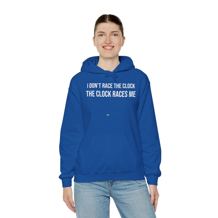 I Don't Race The Clock. The Clock Races Me: Unisex Heavy Blend™ Hooded Sweatshirt