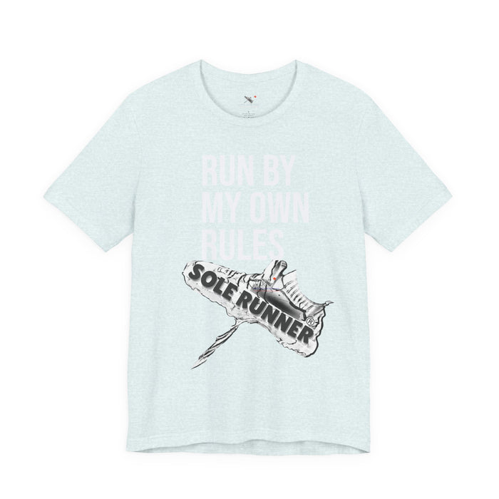 Run By My Own Rules-Sole Runner®: Unisex Jersey Short Sleeve Tee
