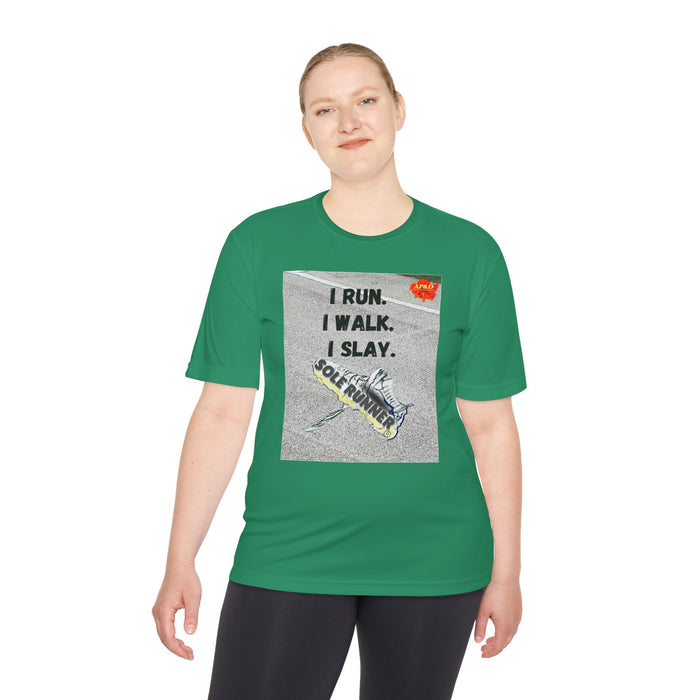 I Run, I Walk, I Slay -Whimsical Moisture Wicking T-Shirt For Runners