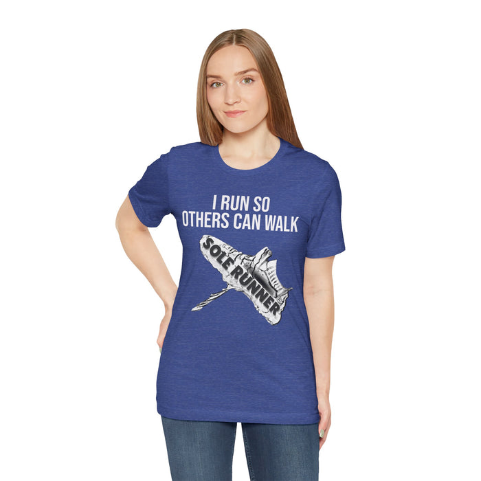 I Run So Others Can Walk: Unisex Jersey Short Sleeve Tee