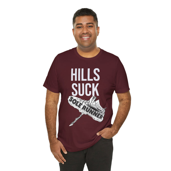 Hills Suck: Unisex Jersey Short Sleeve Tee