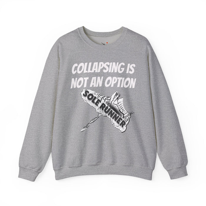 Collapsing Is Not An Option: Unisex Heavy Blend™ Crewneck Sweatshirt