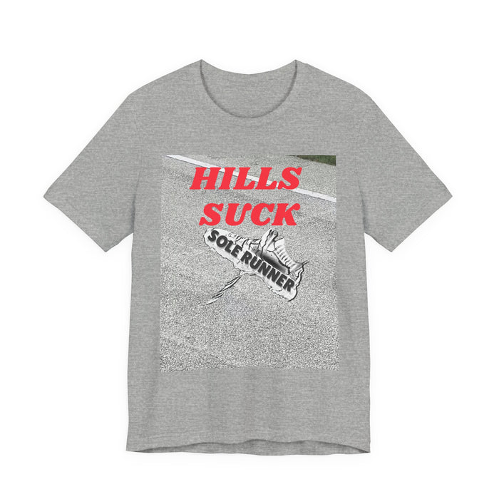 Hills Suck: Unisex Jersey Short Sleeve Tee