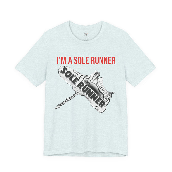 I'm A Sole Runner®: Unisex Jersey Short Sleeve Tee