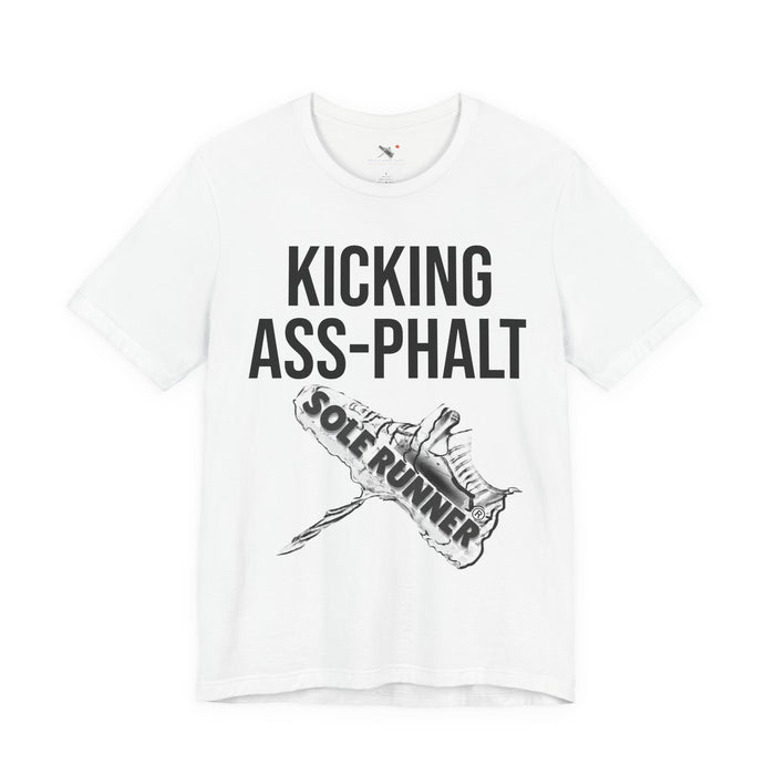 Kicking Ass-Phalt: Unisex Jersey Short Sleeve Tee