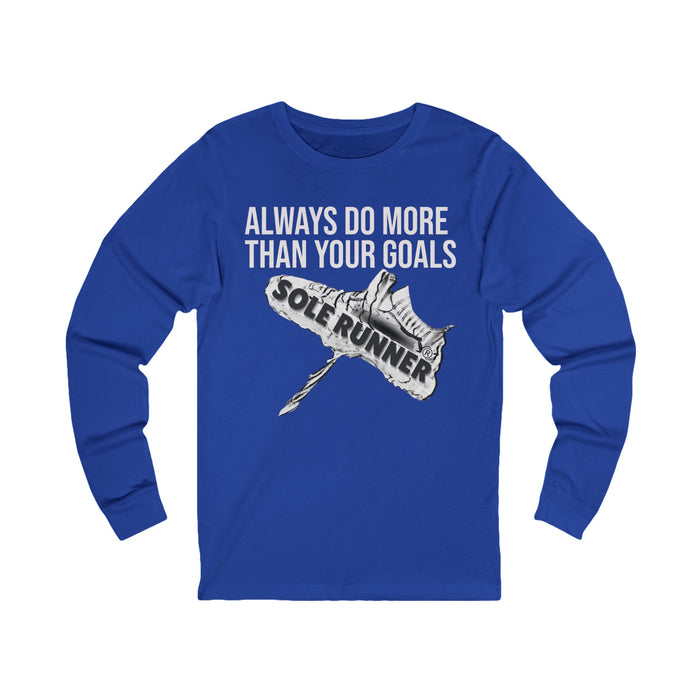 Always Do More Than Your Goal: Unisex Jersey Long Sleeve Tee