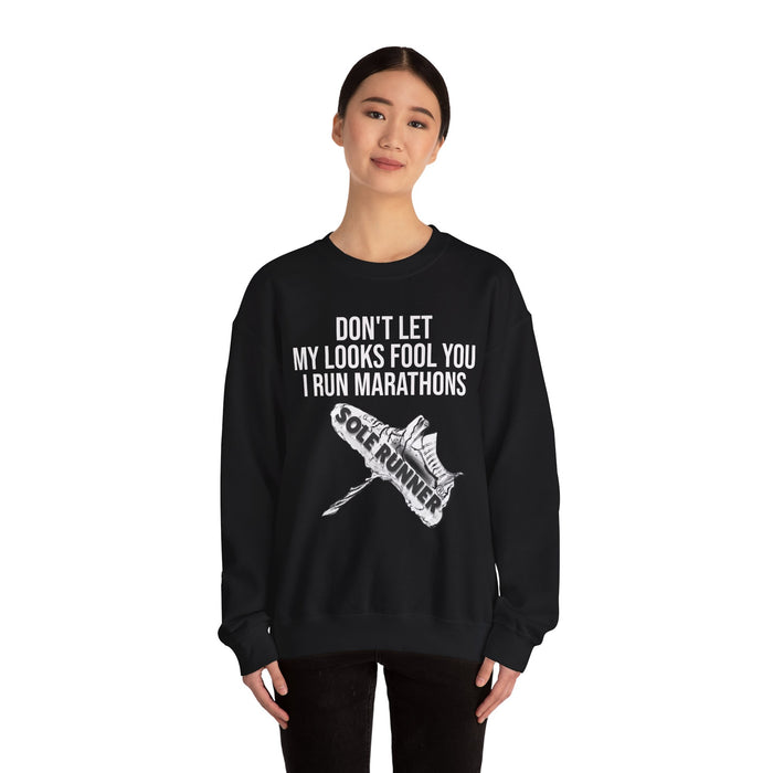 Don't Let My Looks Fool You. I Run Marathons: Unisex Heavy Blend™ Crewneck Sweatshirt